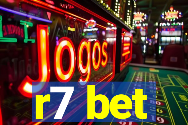r7 bet